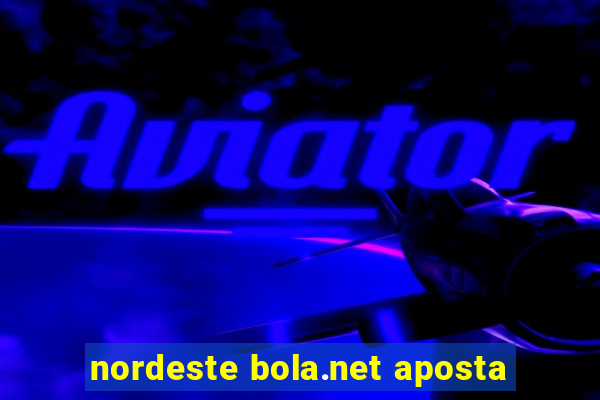 nordeste bola.net aposta